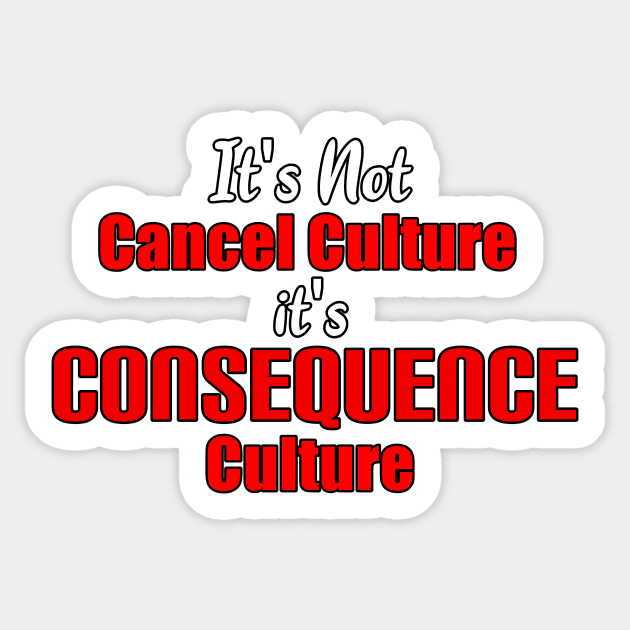 It's Not Cancel Culture Sticker by imphavok